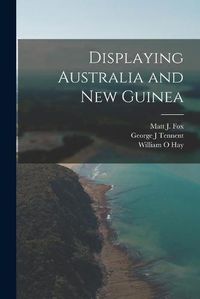 Cover image for Displaying Australia and New Guinea