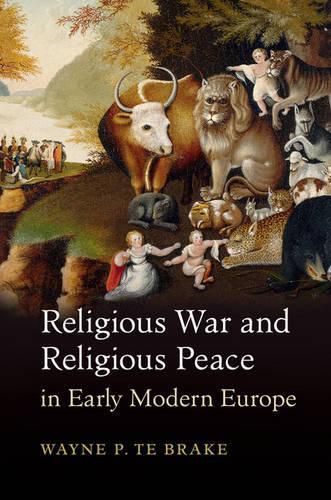 Cover image for Religious War and Religious Peace in Early Modern Europe