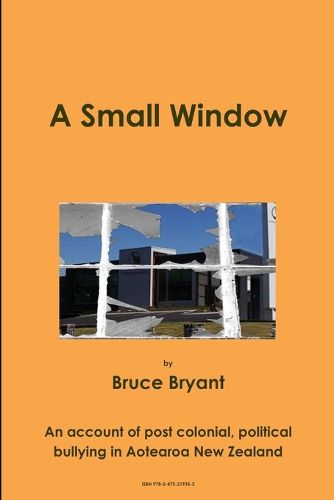 Cover image for A Small Window: Dirty Politics 101