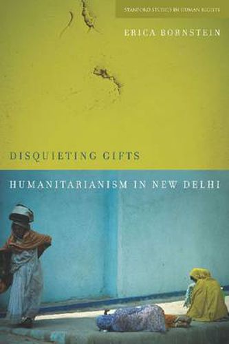 Cover image for Disquieting Gifts: Humanitarianism in New Delhi