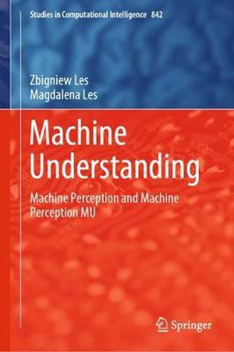 Cover image for Machine Understanding: Machine Perception and Machine Perception MU