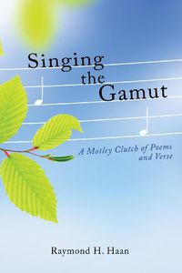 Cover image for Singing the Gamut: A Motley Clutch of Poems and Verse