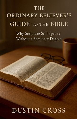 Cover image for The Ordinary Believer's Guide to the Bible