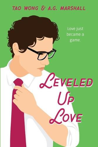 Cover image for Leveled Up Love: A Gamelit Romantic Comedy
