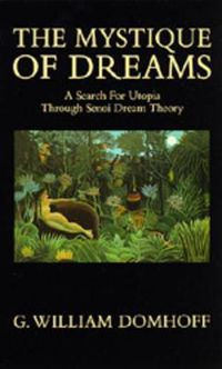 Cover image for The Mystique of Dreams: A Search for Utopia Through Senoi Dream Theory
