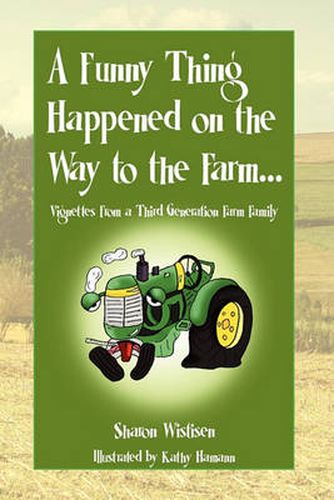 Cover image for A Funny Thing Happened on the Way to the Farm...