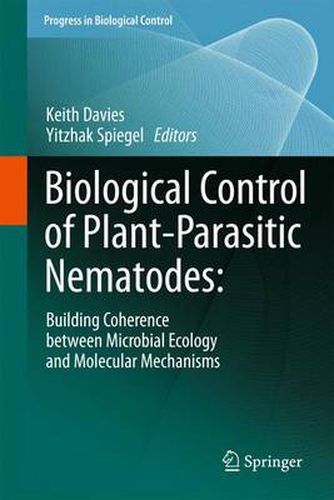 Biological Control of Plant-Parasitic Nematodes:: Building Coherence between Microbial Ecology and Molecular Mechanisms