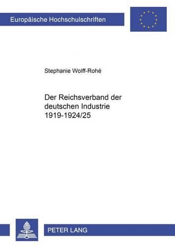 Cover image for Der Reichsverband Der Deutschen Industrie 1919-1924/25