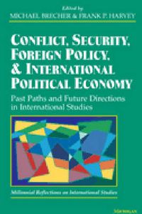 Cover image for Conflict, Security, Foreign Policy and International Political Economy: Post Paths and Future Directions in International Studies - Millenial Reflections on International Studies