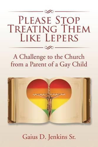 Cover image for Please Stop Treating Them Like Lepers: A Challenge to the Church from a Parent of a Gay Child