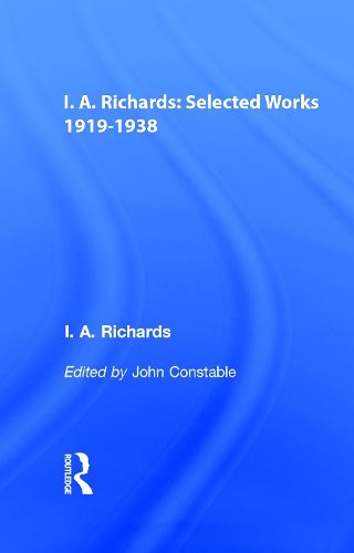 Cover image for I.A. Richards: Selected Works 1919-1938