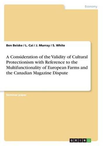 Cover image for A Consideration of the Validity of Cultural Protectionism with Reference to the Multifunctionality of European Farms and the Canadian Magazine Dispute