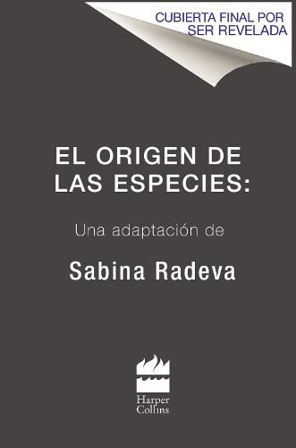 El Origen de Las Especies: Una Adaptacion de Sabina Radeva