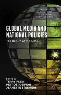 Cover image for Global Media and National Policies: The Return of the State