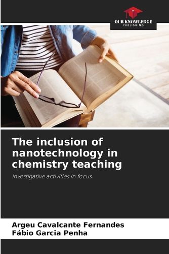 Cover image for The inclusion of nanotechnology in chemistry teaching