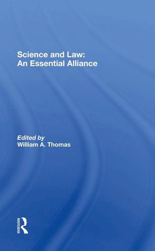 Cover image for Science and Law: An Essential Alliance: An Essential Alliance