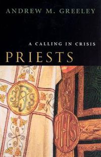 Cover image for Priests: A Calling in Crisis