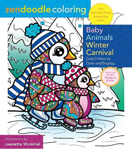 Zendoodle Coloring: Baby Animal Winter Carnival: Snow Day Fun to Color and Display