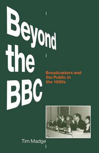 Cover image for Beyond the BBC: Broadcasters and the Public in the 1980s