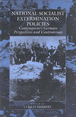 Cover image for National Socialist Extermination Policies: Contemporary German Perspectives and Controversies