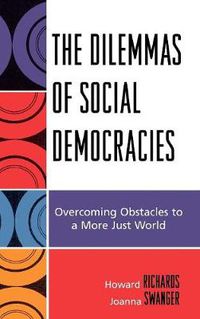 Cover image for The Dilemmas of Social Democracies: Overcoming Obstacles to a More Just World