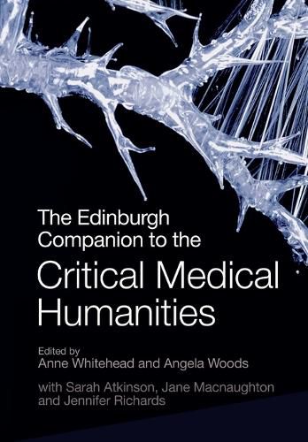 The Edinburgh Companion to the Critical Medical Humanities