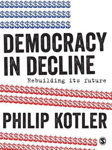 Cover image for Democracy in Decline: Rebuilding its Future