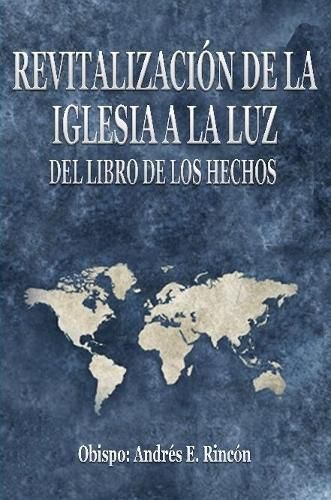 Revitalizacion de la Iglesia a la luz del libro de los Hechos