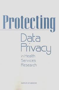 Cover image for Protecting Data Privacy in Health Services Research