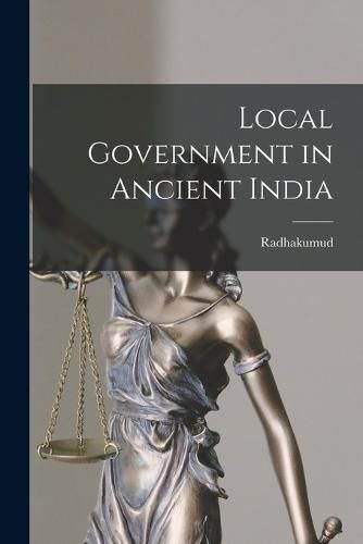 Cover image for Local Government in Ancient India