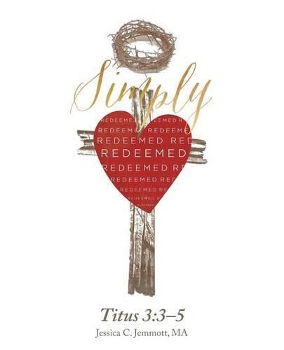 Cover image for Simply Redeemed: Titus 3:3-5