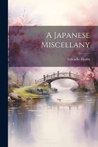 Cover image for A Japanese Miscellany