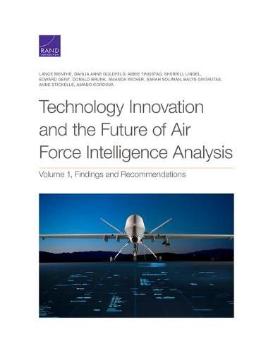 Cover image for Technology Innovation and the Future of Air Force Intelligence Analysis: Volume 1, Findings and Recommendations