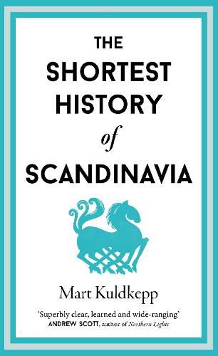 Cover image for The Shortest History of Scandinavia
