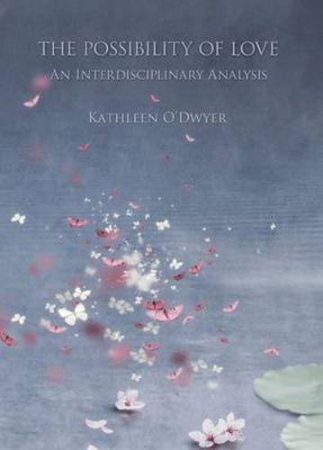 Cover image for The Possibility of Love: An Interdisciplinary Analysis