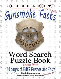 Cover image for Circle It, Gunsmoke Facts, Word Search, Puzzle Book