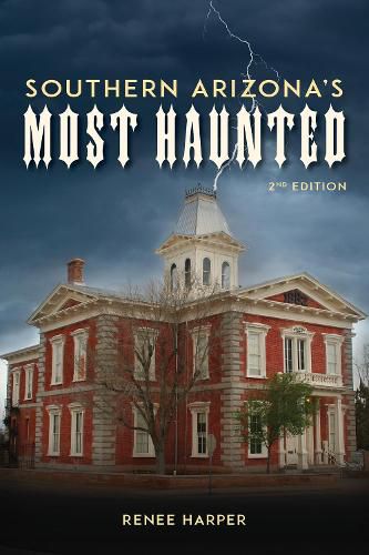 Cover image for Southern Arizona's Most Haunted