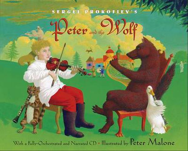 Cover image for Sergei Prokofiev's Peter and the Wolf: With a Fully-Orchestrated and Narrated CD