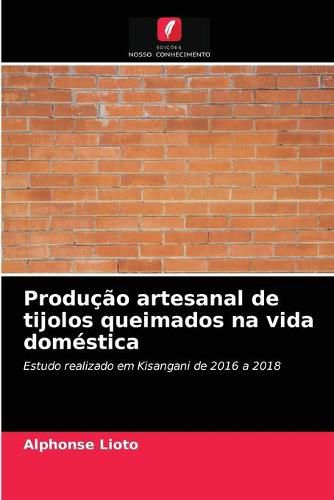 Cover image for Producao artesanal de tijolos queimados na vida domestica