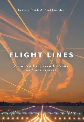 Cover image for Flight Lines: Assorted lies, recollections and war stories