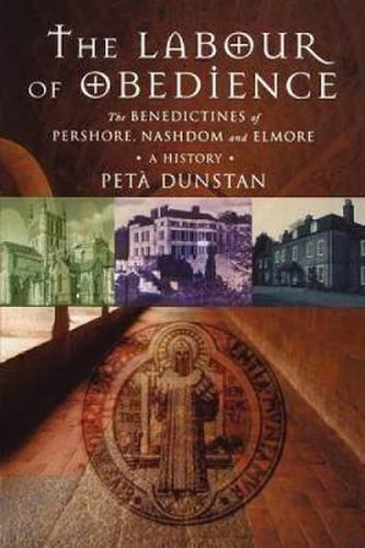 Cover image for Labour of Obedience: The Benedictines of Pershore, Nashdom and Elmore, a History