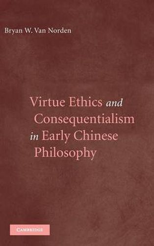 Cover image for Virtue Ethics and Consequentialism in Early Chinese Philosophy