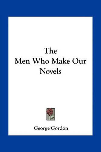 The Men Who Make Our Novels