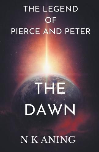 Cover image for The legend of Pierce and Peter: The Dawn