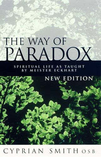 Cover image for The Way of Paradox: Spiritual Life as Taught by Meister Eckhart