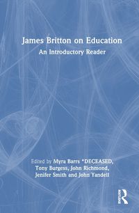 Cover image for James Britton on Education