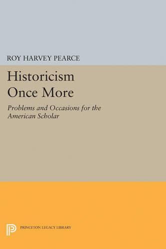 Cover image for Historicism Once More: Problems and Occasions for the American Scholar