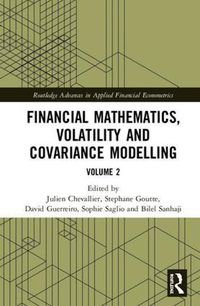 Cover image for Financial Mathematics, Volatility and Covariance Modelling: Volume 2