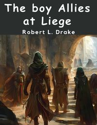 Cover image for The boy Allies at Liege