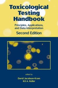 Cover image for Toxicological Testing Handbook: Principles, Applications and Data Interpretation